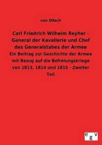 bokomslag Carl Friedrich Wilhelm Reyher - General Der Kavallerie Und Chef Des Generalstabes Der Armee