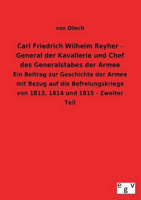 Carl Friedrich Wilhelm Reyher - General Der Kavallerie Und Chef Des Generalstabes Der Armee 1