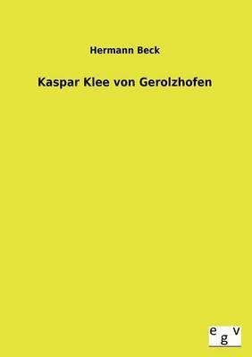 Kaspar Klee Von Gerolzhofen 1