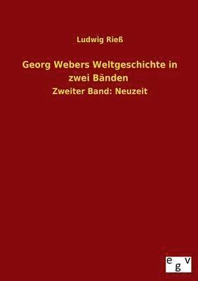 Georg Webers Weltgeschichte in Zwei Banden 1