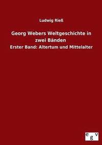 bokomslag Georg Webers Weltgeschichte in zwei Banden