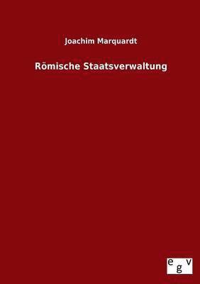 bokomslag Romische Staatsverwaltung