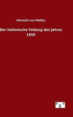 Der italienische Feldzug des Jahres 1859 1