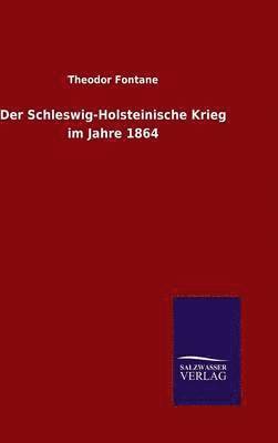 bokomslag Schleswig-Holsteinische Krieg im Jahre 1864