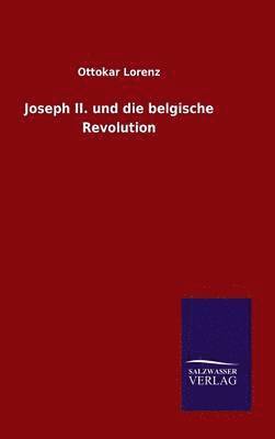 bokomslag Joseph II. und die belgische Revolution