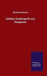 bokomslag Antikes Zaubergert aus Pergamon