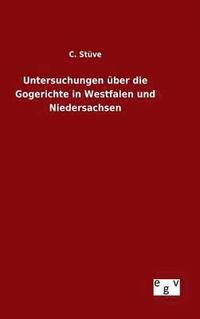 bokomslag Untersuchungen ber die Gogerichte in Westfalen und Niedersachsen