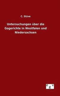 bokomslag Untersuchungen über die Gogerichte in Westfalen und Niedersachsen