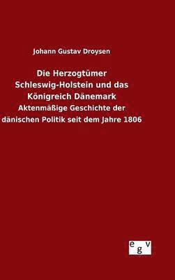 bokomslag Herzogtümer Schleswig-Holstein und das Königreich Dänemark