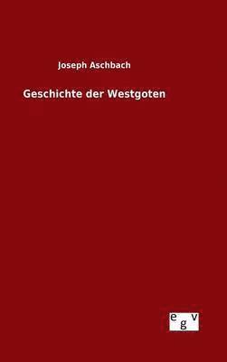 bokomslag Geschichte der Westgoten