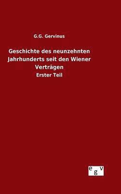 bokomslag Geschichte des neunzehnten Jahrhunderts seit den Wiener Vertrgen