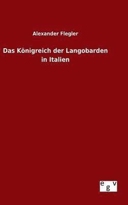 bokomslag Das Knigreich der Langobarden in Italien