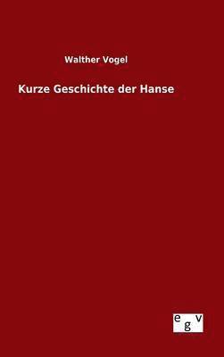 bokomslag Kurze Geschichte der Hanse