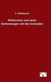 bokomslag Wallenstein und seine Verbindungen mit den Schweden