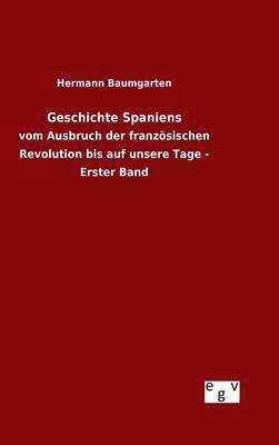 Hermann Baumgarten - Geschichte Spaniens, Inbunden