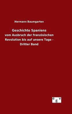 Hermann Baumgarten - Geschichte Spaniens, Inbunden