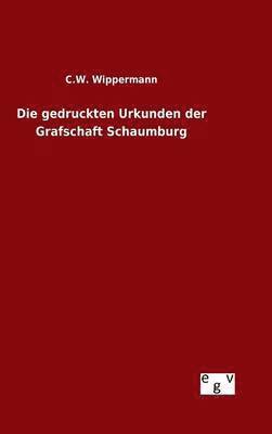 Die gedruckten Urkunden der Grafschaft Schaumburg 1
