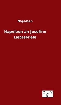 bokomslag Napeleon an Josefine
