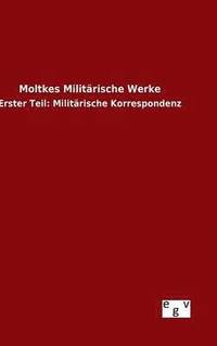 bokomslag Moltkes Militrische Werke