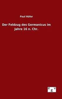 bokomslag Der Feldzug des Germanicus im Jahre 16 n. Chr.