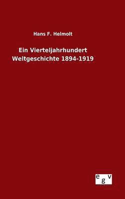 bokomslag Ein Vierteljahrhundert Weltgeschichte 1894-1919