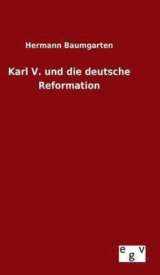 bokomslag Karl V. und die deutsche Reformation