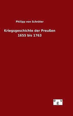 bokomslag Kriegsgeschichte der Preußen 1655 bis 1763