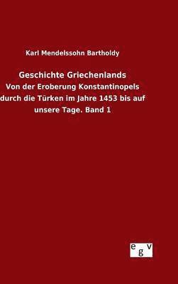 Karl Mendelssohn Bartholdy - Geschichte Griechenlands, Inbunden