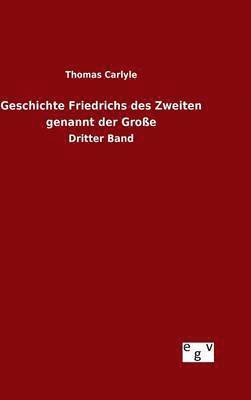 bokomslag Geschichte Friedrichs des Zweiten genannt der Groe