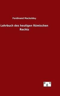 bokomslag Lehrbuch des heutigen Rmischen Rechts