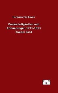 bokomslag Denkwrdigkeiten und Erinnerungen 1771-1813