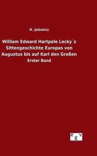 bokomslag William Edward Hartpole Leckys Sittengeschichte Europas von Augustus bis auf Karl den Groen