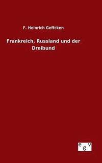 bokomslag Frankreich, Russland und der Dreibund