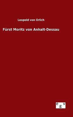 Fürst Moritz von Anhalt-Dessau
