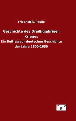 bokomslag Geschichte des Dreiigjhrigen Krieges