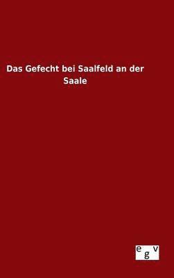 Ohne Autor, ohne Autor - Gefecht bei Saalfeld an der Saale, Inbunden