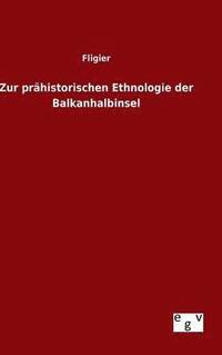 bokomslag Zur prhistorischen Ethnologie der Balkanhalbinsel