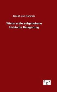 bokomslag Wiens erste aufgehobene türkische Belagerung