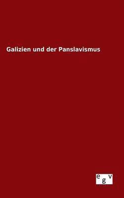 bokomslag Galizien und der Panslavismus