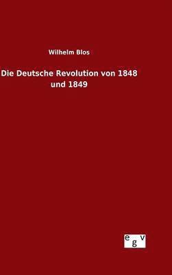 bokomslag Die Deutsche Revolution von 1848 und 1849