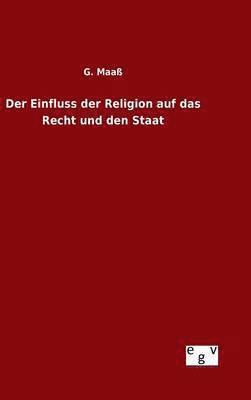 bokomslag Einfluss der Religion auf das Recht und den Staat