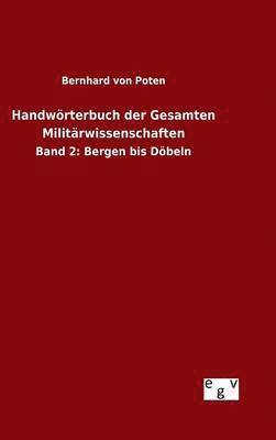 Bernhard Von Poten, Bernhard von Poten - Handwörterbuch der Gesamten Militärwissenschaften, Inbunden