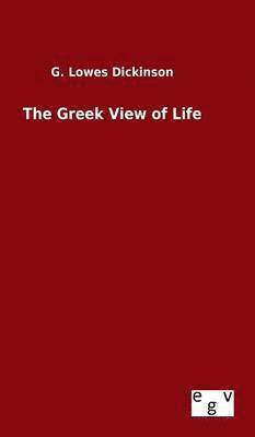 bokomslag The Greek View of Life