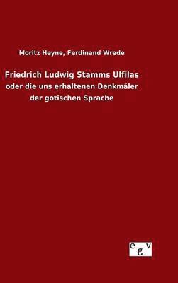 bokomslag Friedrich Ludwig Stamms Ulfilas