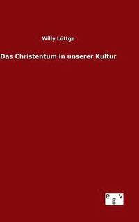 bokomslag Das Christentum in unserer Kultur