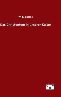 Das Christentum in unserer Kultur 1