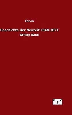 bokomslag Geschichte der Neuzeit 1848-1871