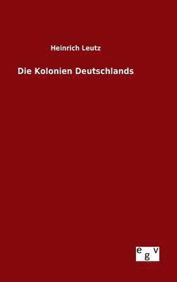 bokomslag Die Kolonien Deutschlands