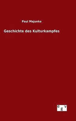 bokomslag Geschichte des Kulturkampfes