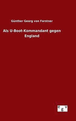 bokomslag Als U-Boot-Kommandant gegen England